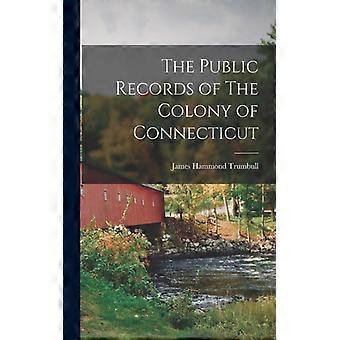 The Public Records Of The Colony Of Connecticut - James Hammond Trumbull - Paperback - English Book - History