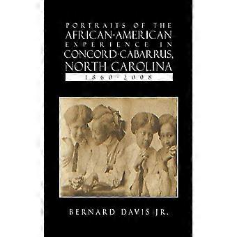 Portraits Of The African-american Experience In Concord-cabarrus North Caroli - Davis, Bernard, Jr - Hardcover - English Book - History