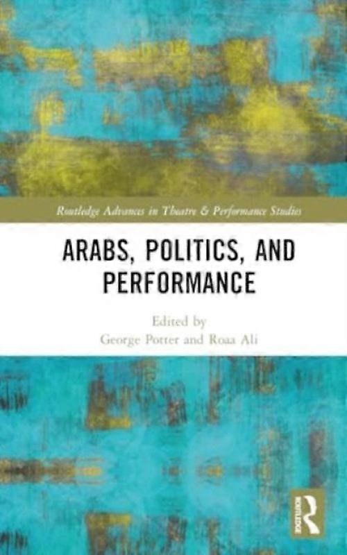 Arabs Politics And Performance