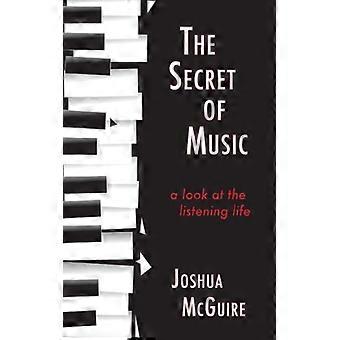 The Secret Of Music A Look At The Listening Life
