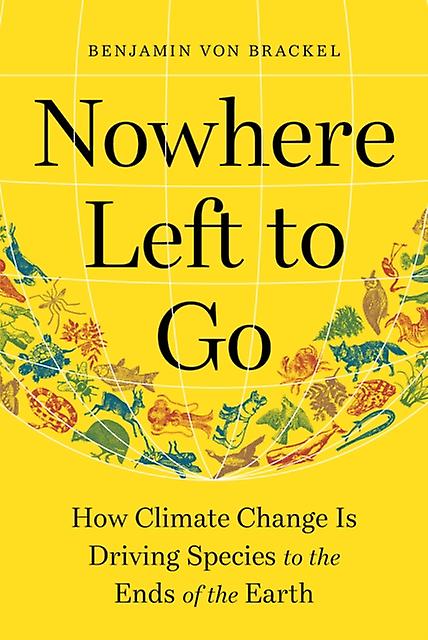 Nowhere Left To Go by Benjamin von Brackel Hardback Book