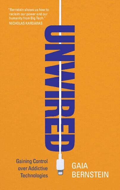 Unwired by Bernstein, Gaia Seton Hall University, New Jersey Hardback Book