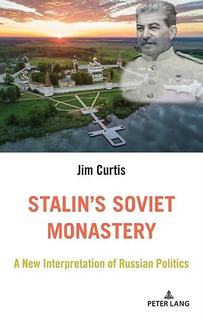 Stalins Soviet Monastery by Jim Curtis Paperback Book