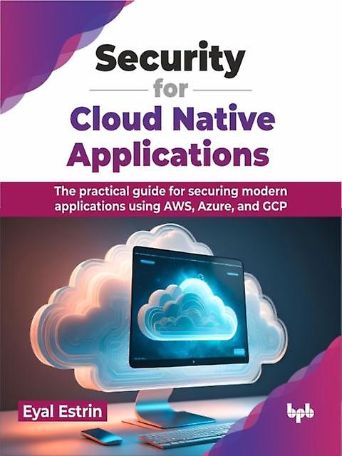 Security For Cloud Native Applications by Eyal Estrin Paperback