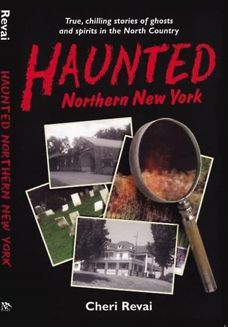 Haunted Northern New York by Cheri Revai Paperback Book