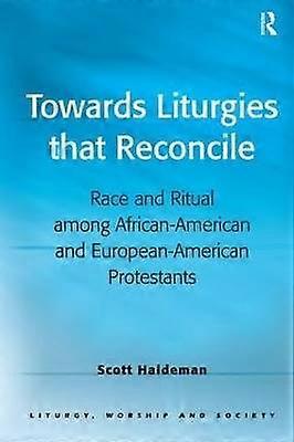 Towards Liturgies that Reconcile