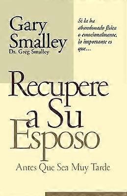 Recupere a Su Esposo Antes Que Lo Pierda