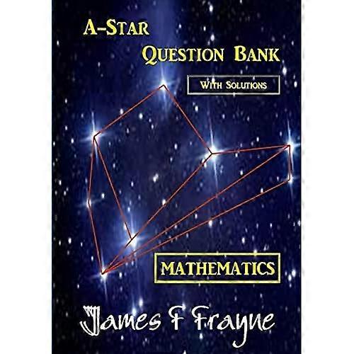 A-Star Question Bank (Mathematics) (with Solutions)