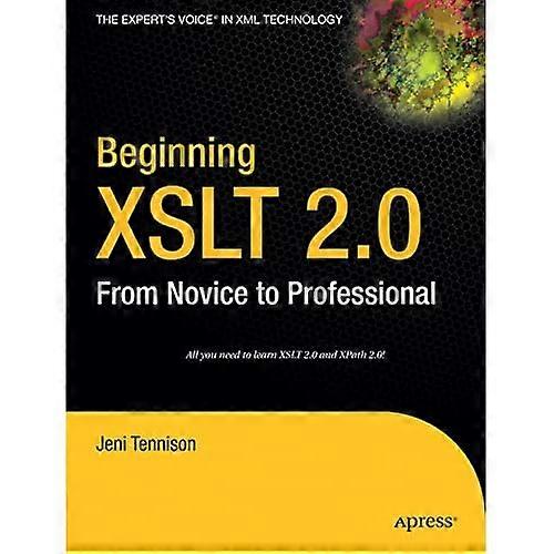 Beginning XSLT 2.0: From Novice to Professional