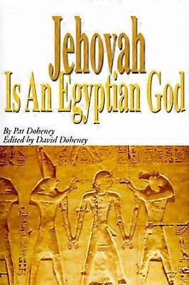 Jehovah Is An Egyptian God