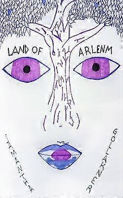 Land of ARLENM Book One Volume 1