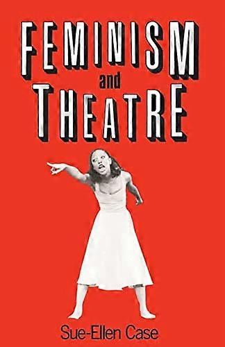 Feminism and Theatre