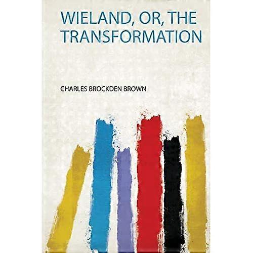 Wieland, eller, transformasjonen