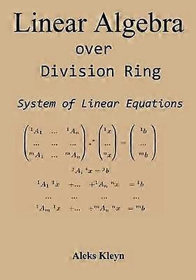 Linear Algebra over Division Ring System of Linear Equations