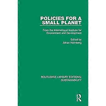 Politiche per un piccolo pianeta: dall'Istituto Internazionale per l'Ambiente e lo Sviluppo (Routledge Library Editions: Sustainability)
