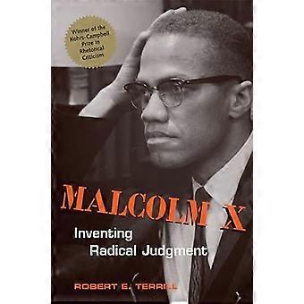 Malcolm X: Wynalezienie radykalnego osądu