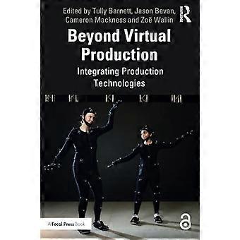 Utover virtuell produksjon: Integrering av produksjonsteknologier