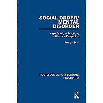 Social Ordning/Mental Störning: Anglo-American Psychiatry in Historical Perspective (Routledge Library Editions: Psychiatry)
