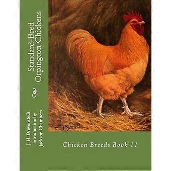 Standardgezüchtete Orpington-Hühner: Hühnerrassen Buch 11