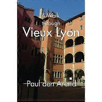 Een wandeling door Vieux Lyon