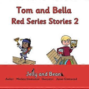 Tom and Bella Red Series Stories 2 (Jelly and Bean Reading Scheme)