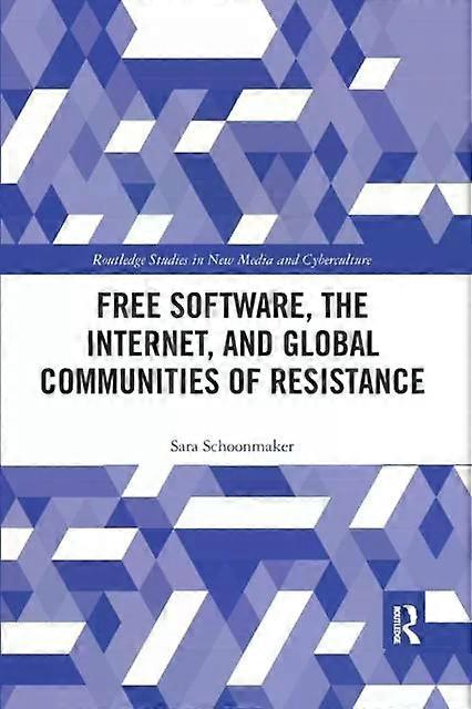 Software Internettet og globale modstandsfællesskaber - Sara Schoonmaker