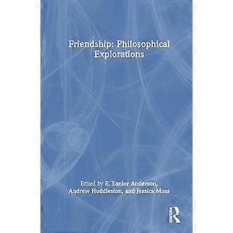 Friendship Philosophical Explorations