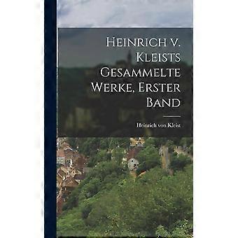 Heinrich V. Kleists Gesammelte Werke Erster Band - Heinrich von Kleist - Hardcover - English Book - History