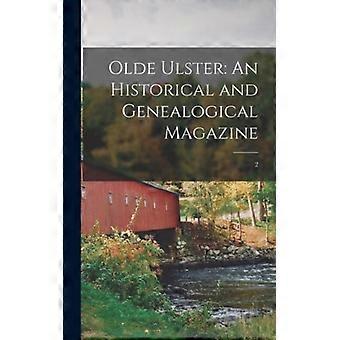 Olde Ulster An Historical And Genealogical Magazine 2 - Anonymous - Hardcover - English Book - History