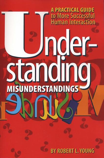 Understanding Misunderstandings by Robert L. Young Paperback Book
