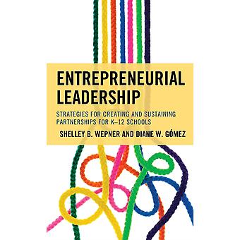 Estratégias de Liderança Empreendedora para Criar e Sustentar Parcerias - Shelley B. Wepner