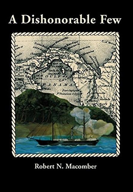 A Dishonorable Few - Robert N. Macomber