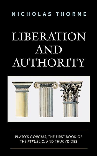 Liberation And Authority by Nicholas Thorne Paperback Book