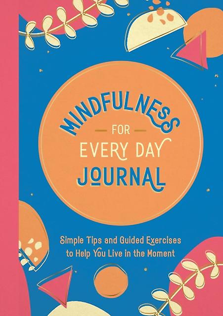 Mindfulness For Every Day Journal by Summersdale Publishers Paperback