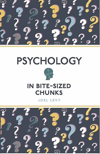 Psychology In Bite Sized Chunks by Joel Levy Paperback Book
