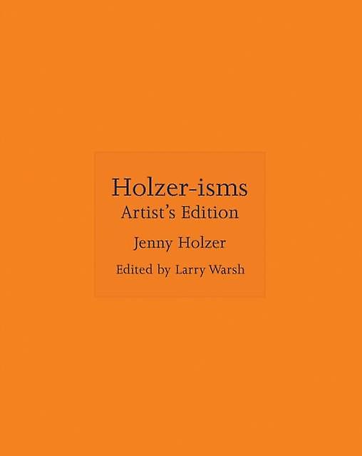 Holzerisms by Jenny Holzer Hardback Book