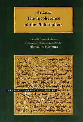The Incoherence of the Philosophers 2nd Edition