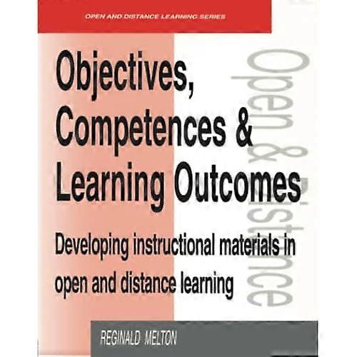 Objectives, Competencies and Learning Outcomes: Developing Instructional Materials in Open and Distance Learning