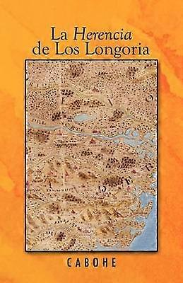 La Herencia de Los Longoria