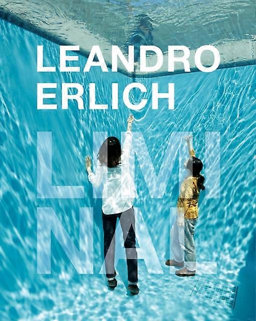 Leandro Erlich Liminal Hardback Book