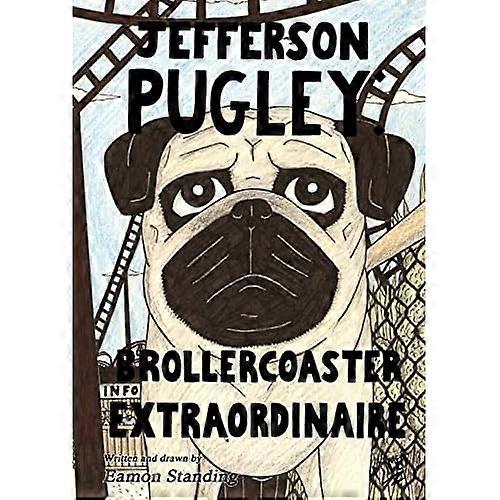 Jefferson Pugley: Brollercoaster Extraordinaire