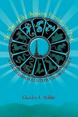 The Time of the Monkey Rooster and Dog