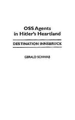OSS Agents in Hitler's Heartland