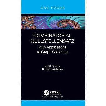 Combinatorial Nullstellensatz With Applications To Graph Colouring - Xuding Zhu