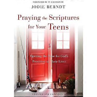 The Praying The Scriptures For Your Teens Opening The Door For God's Provision I - Jodie Berndt
