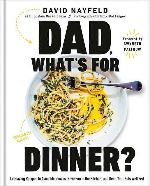 Dad Whats For Dinner by Joshua David Stein Hardback Book