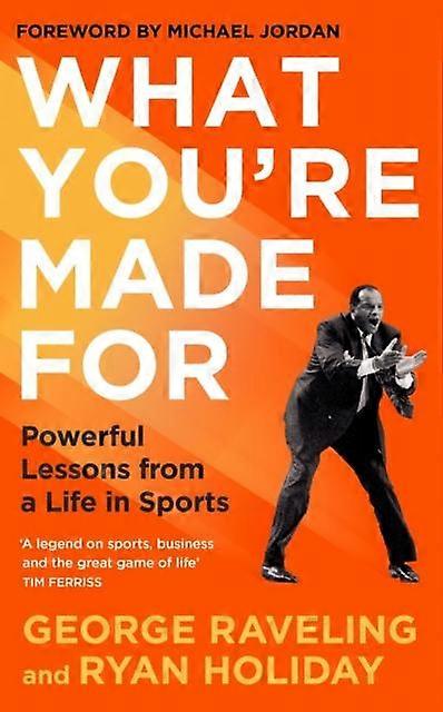 What Youre Made For by George Raveling Hardback Book