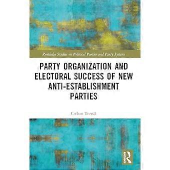 Partijorganisatie en electoraal succes van nieuwe anti-establishmentpartijen