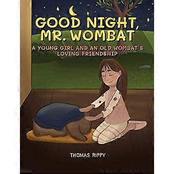 God natt, Mr. Wombat : En ung jente og en gammel Wombats kjærlige vennskap