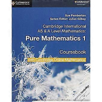 Cambridge International AS & A Level Mathematics Pure Mathematics 1 Kursbuch mit Cambridge Online Mathematics (2 Jahre)